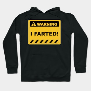 Human Warning Sign I FARTED Sayings Sarcasm Humor Quotes Hoodie